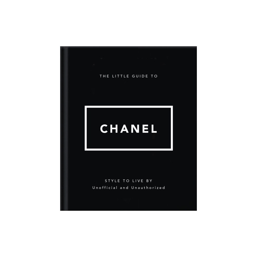 Headline Publishing Group The Little Guide to Chanel (inbunden, eng)