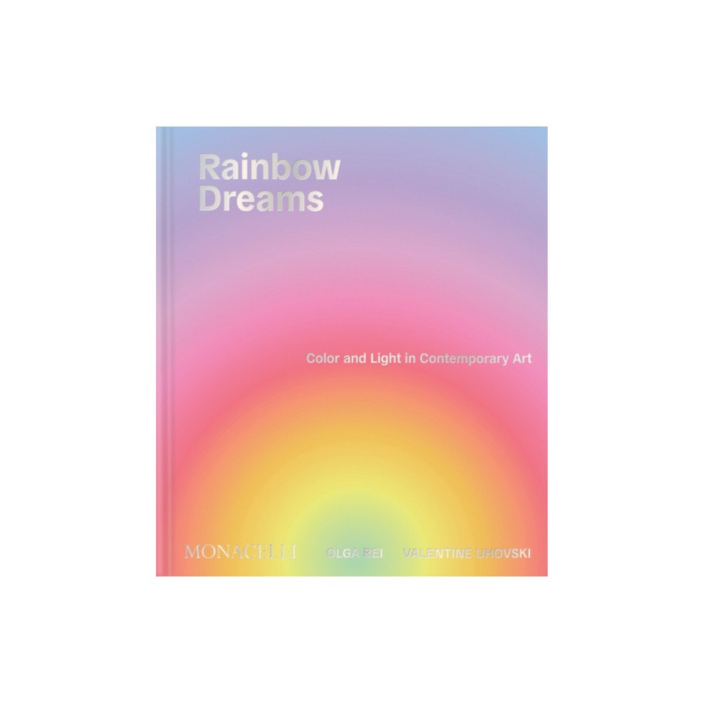 Monacelli Press Rainbow Dreams (inbunden, eng)