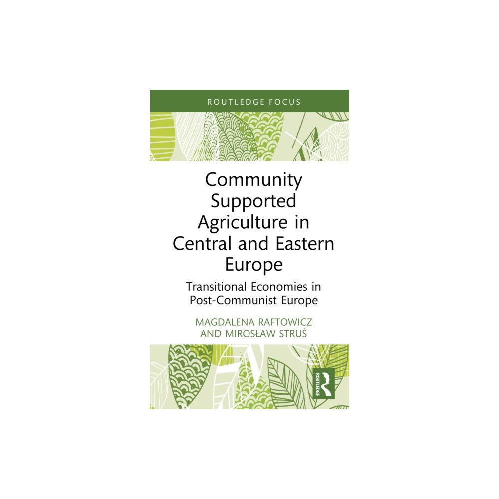 Taylor & francis ltd Community-Supported Agriculture in Central and Eastern Europe (inbunden, eng)