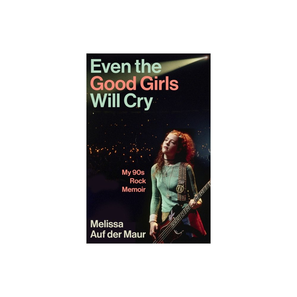 Atlantic Books Even the Good Girls Will Cry (inbunden, eng)