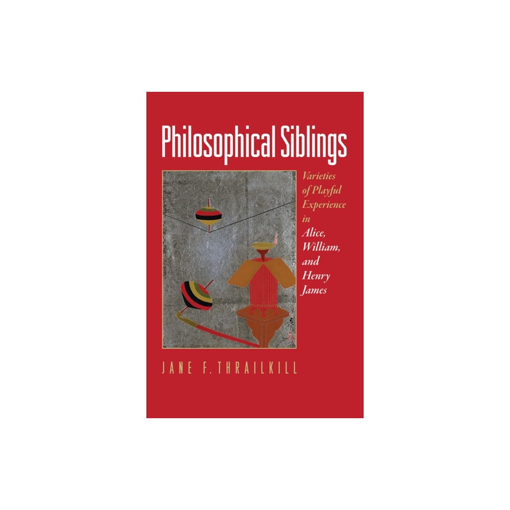 University of Pennsylvania Press Philosophical Siblings (häftad, eng)