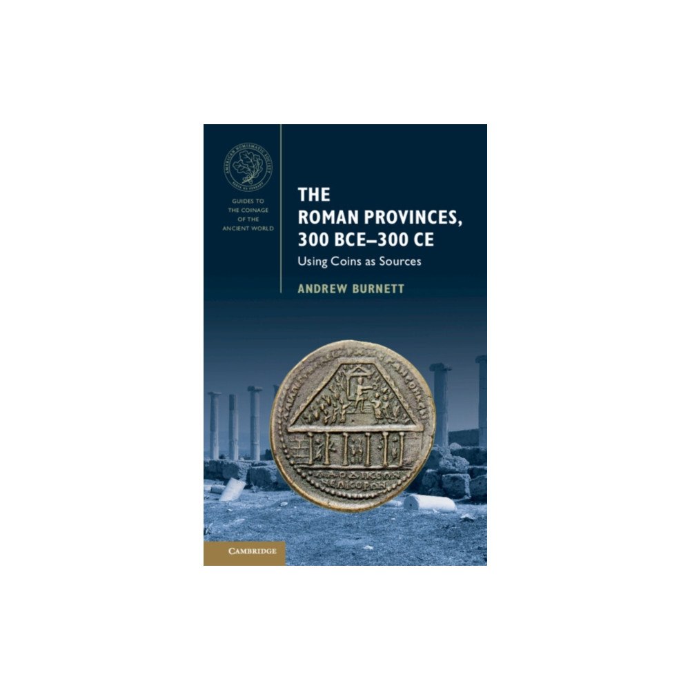 Cambridge University Press The Roman Provinces, 300 BCE–300 CE (häftad, eng)