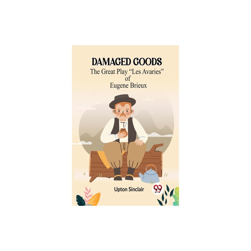 Double 9 Books LLP DAMAGED GOODSThe Great Play “Les Avaries” of Eugene Brieux (Edition2023) (häftad, eng)