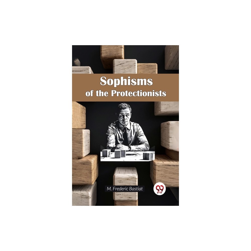 Double 9 Books LLP Sophisms of the Protectionists (häftad, eng)