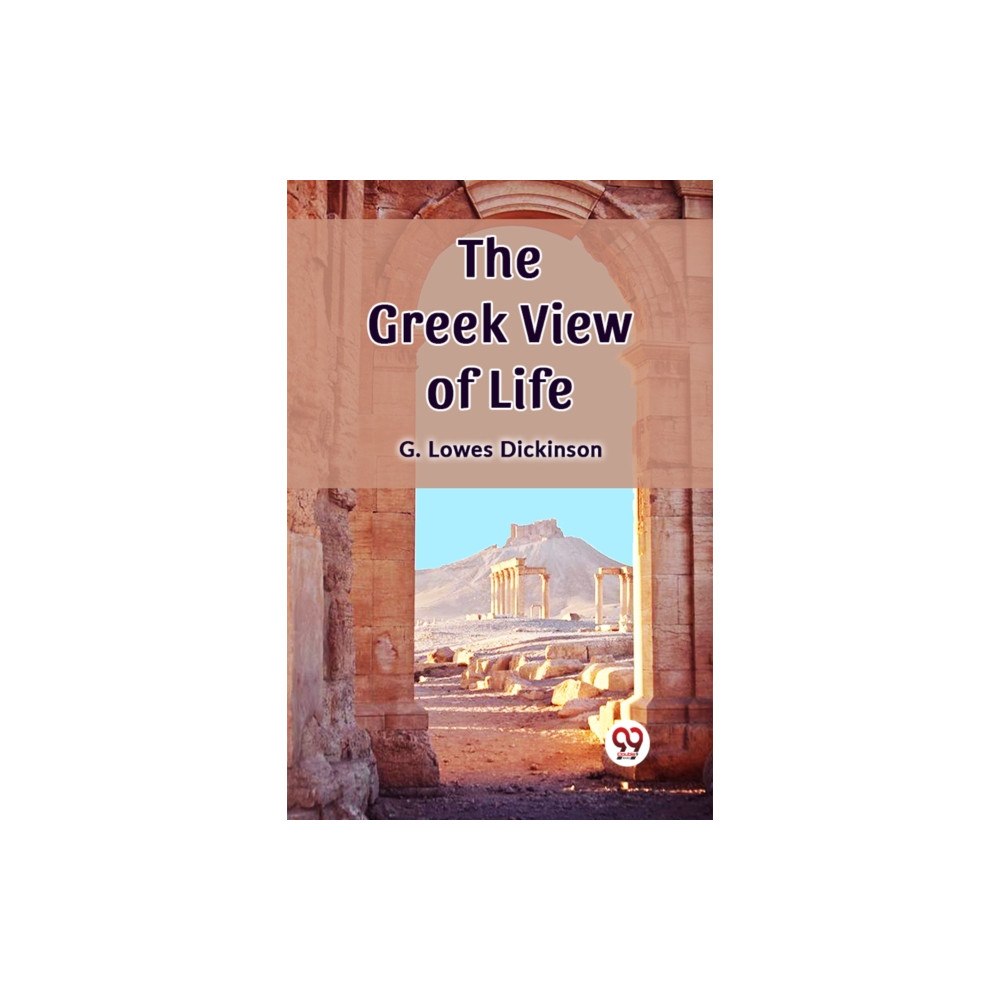 Double 9 Books LLP The Greek View of Life (Edition2023) (häftad, eng)
