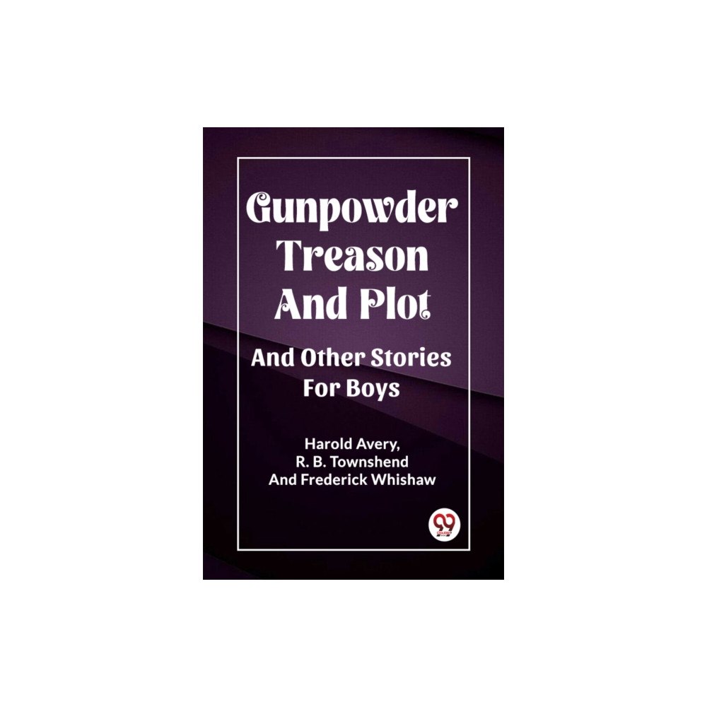 Double 9 Books Gunpowder Treason And Plot And Other Stories For Boys (häftad, eng)