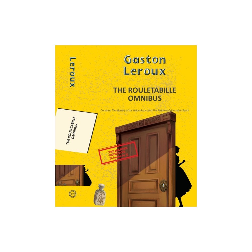 Hachette Book Publishing India Pvt Ltd The Rouletabille Omnibus: The Mystery of the Yellow Room and the Perfume of the Lady in Black (häftad, eng)