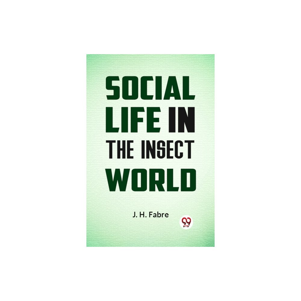 Double 9 Books Social Life in the Insect World (häftad, eng)