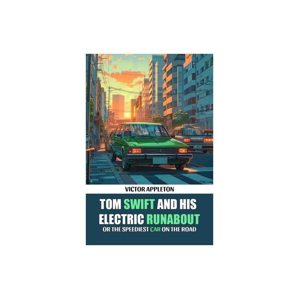 Double 9 Books Tom Swift And His Electric Runabout Or The Speediest Car on the Road (häftad, eng)