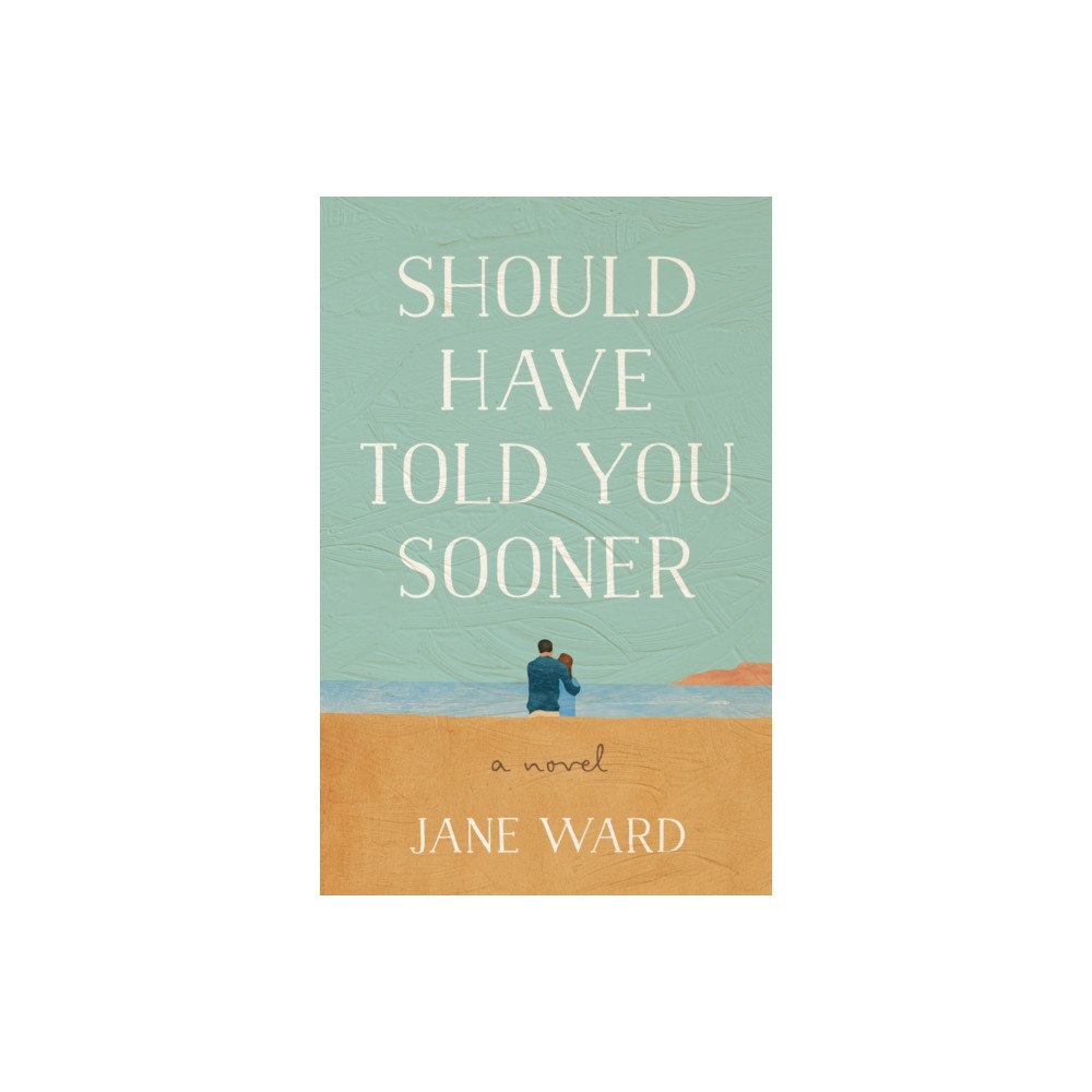 She Writes Press Should Have Told You Sooner (häftad, eng)