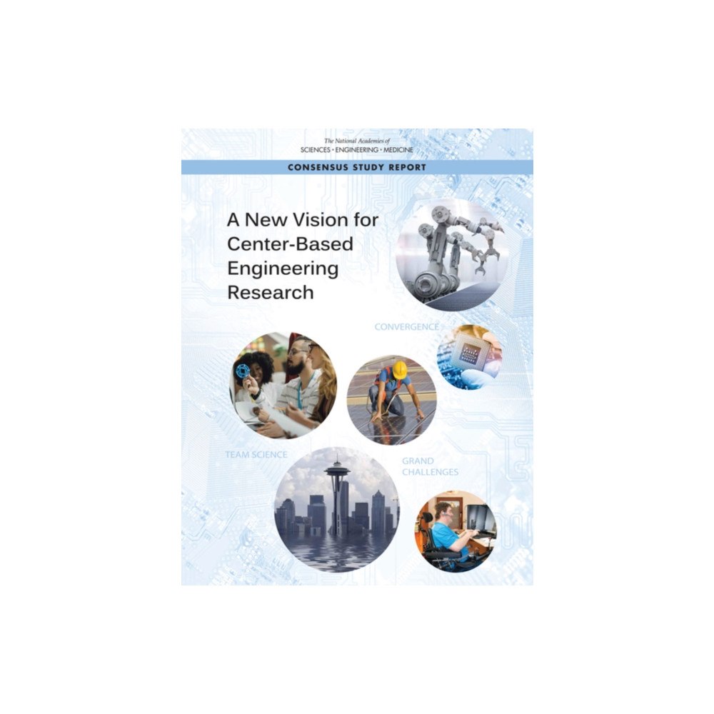 National Academies Press A New Vision for Center-Based Engineering Research (häftad, eng)