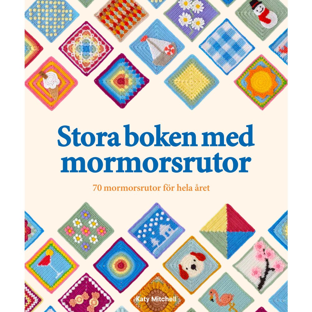 Katy Mitchell Stora boken med mormorsrutor : 70 mormorsrutor för hela året (inbunden)