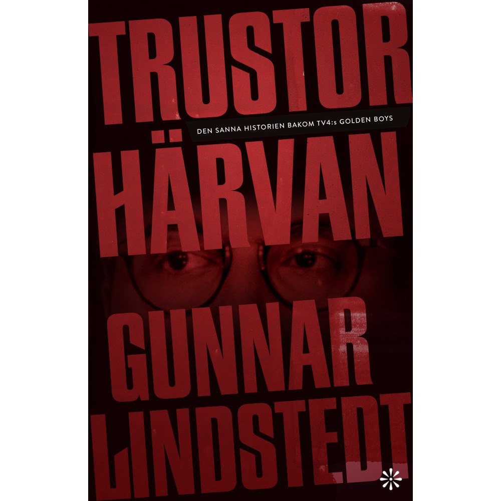 Gunnar Lindstedt Trustorhärvan (inbunden)