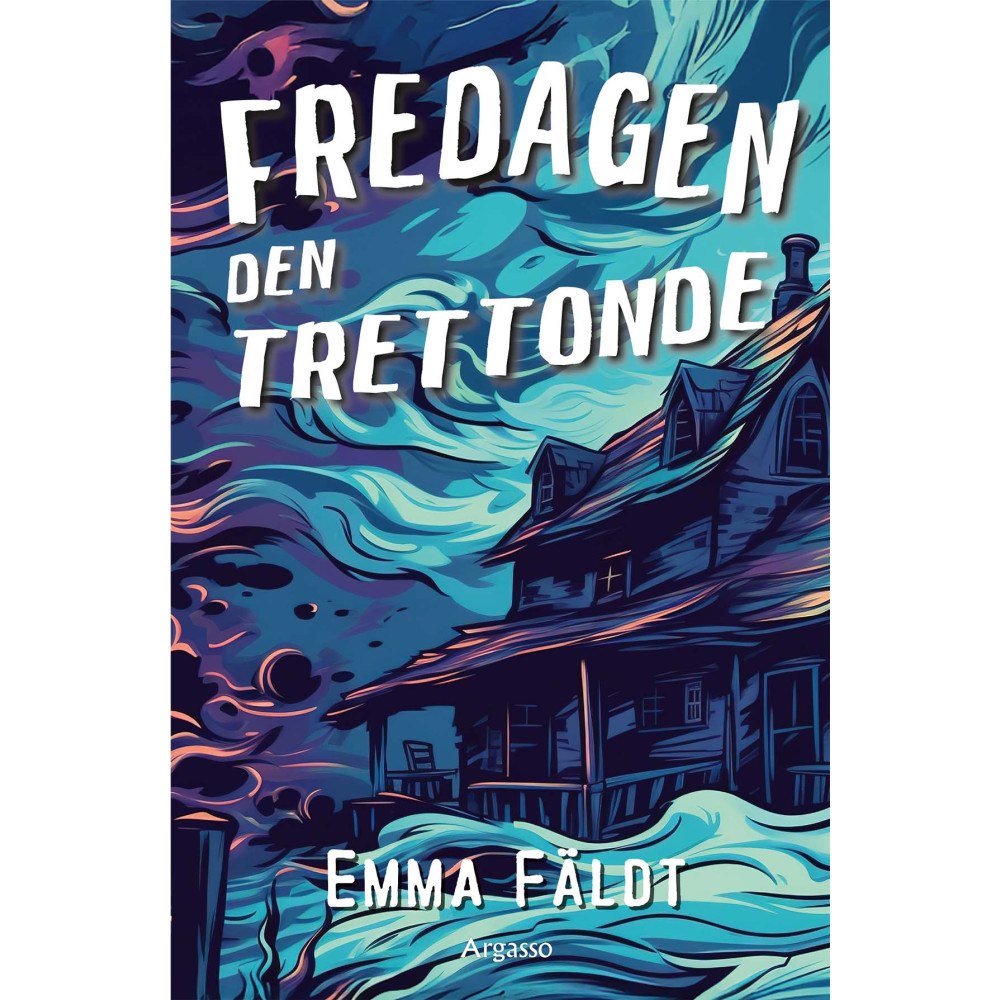 Emma Fäldt Fredagen den trettonde (inbunden)
