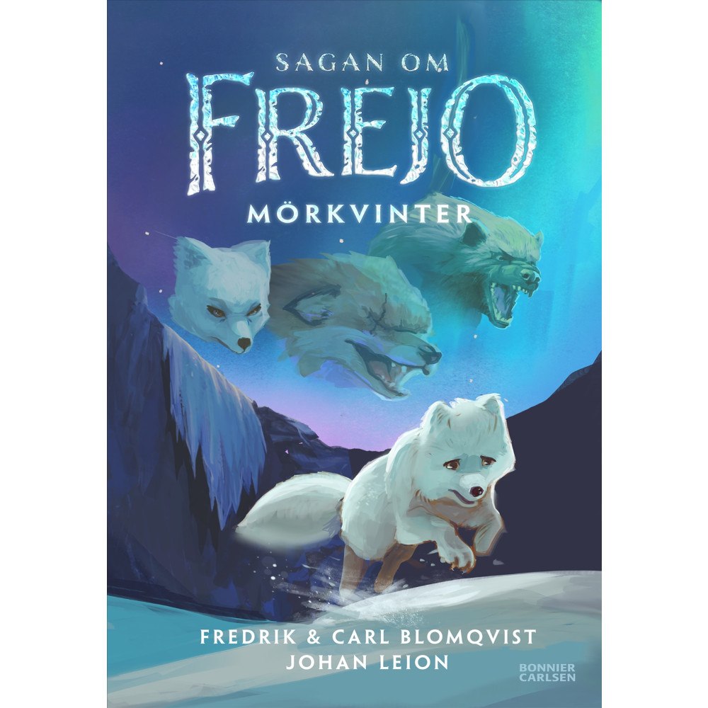 Fredrik Blomqvist Sagan om Frejo. Mörkvinter (inbunden)