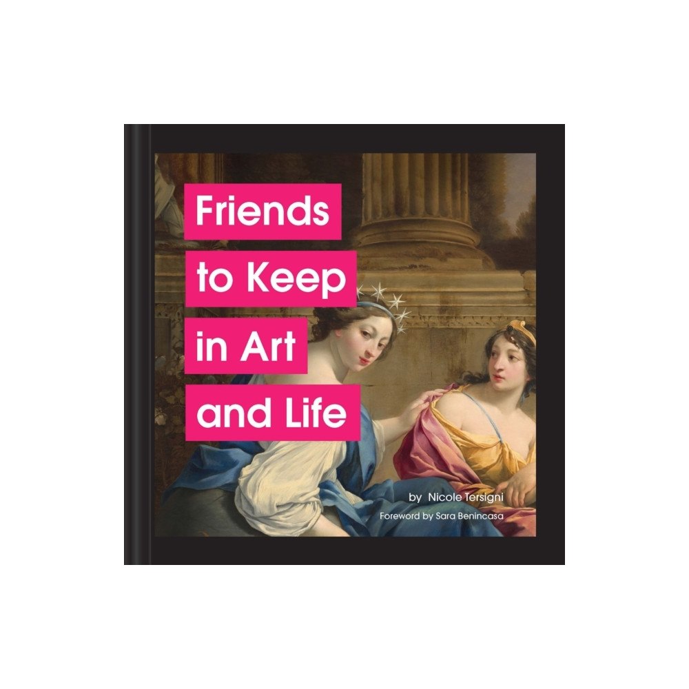 Nicole Tersigni Friends to Keep in Art and Life (inbunden, eng)