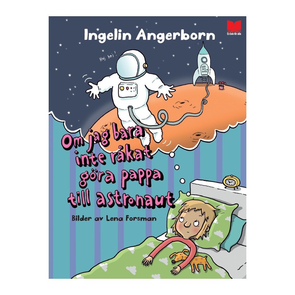 Ingelin Angerborn Om jag bara inte råkat göra pappa till astronaut (inbunden)