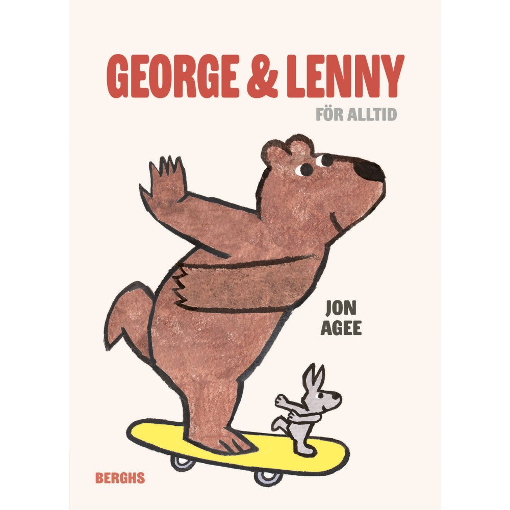 Jon Agee George & Lenny : för alltid (inbunden)