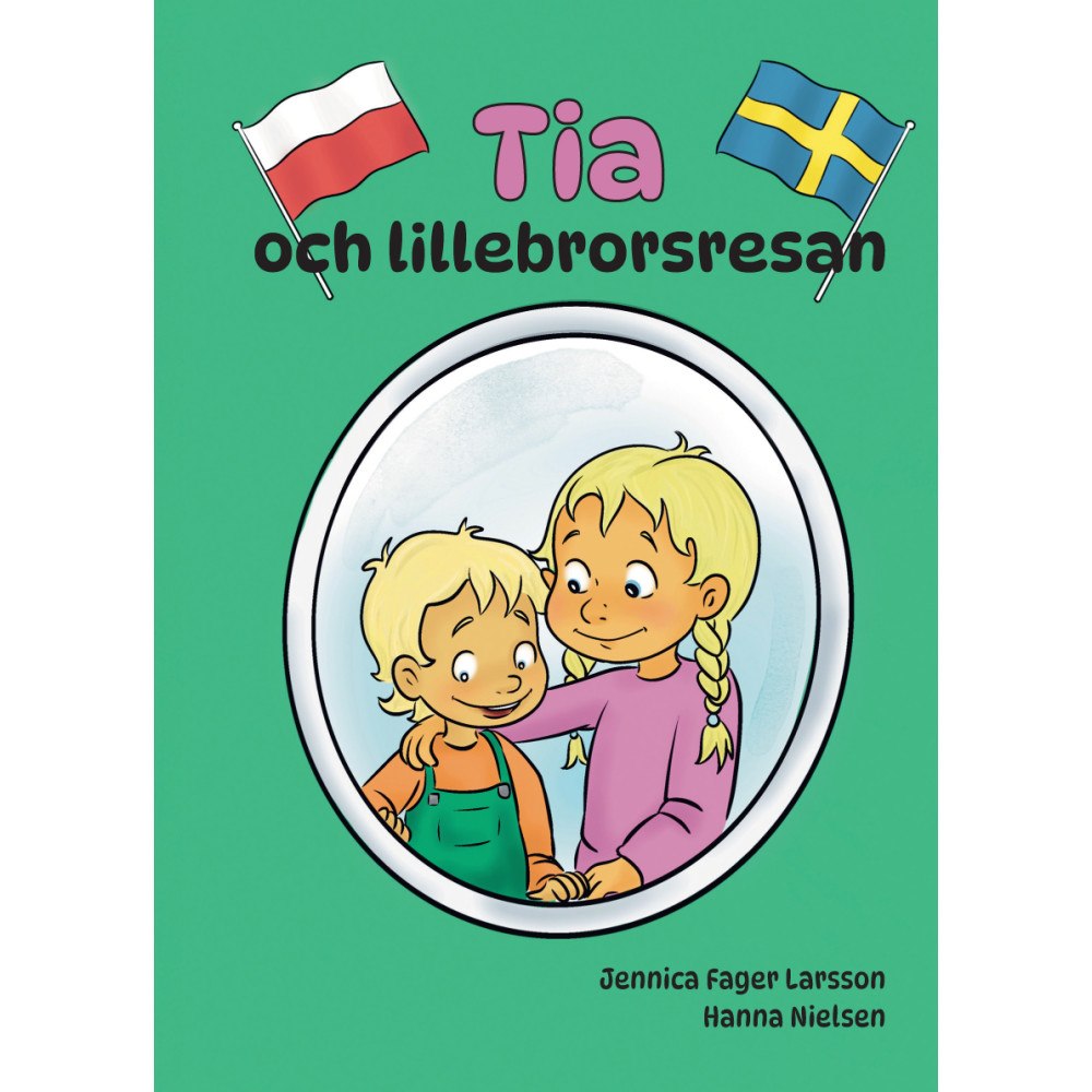 Jennica Fager Larsson Tia och lillebrorsresan (inbunden)