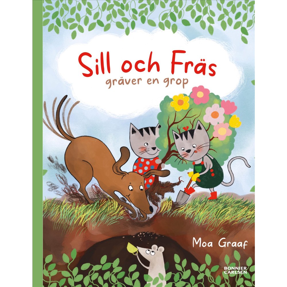 Moa Graaf Sill och Fräs gräver en grop (inbunden)
