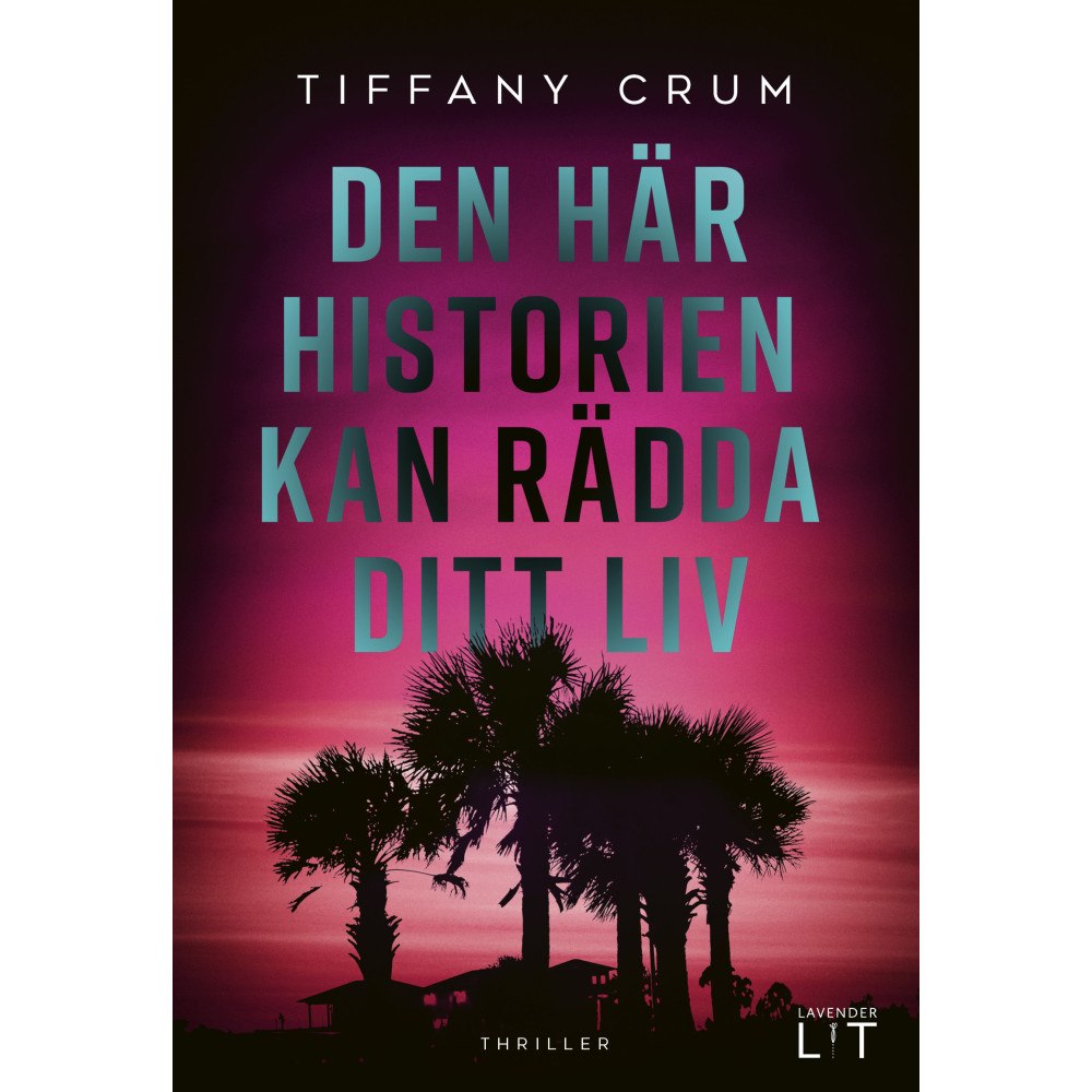 Tiffany Crum Den här historien kan rädda ditt liv (bok, kartonnage)