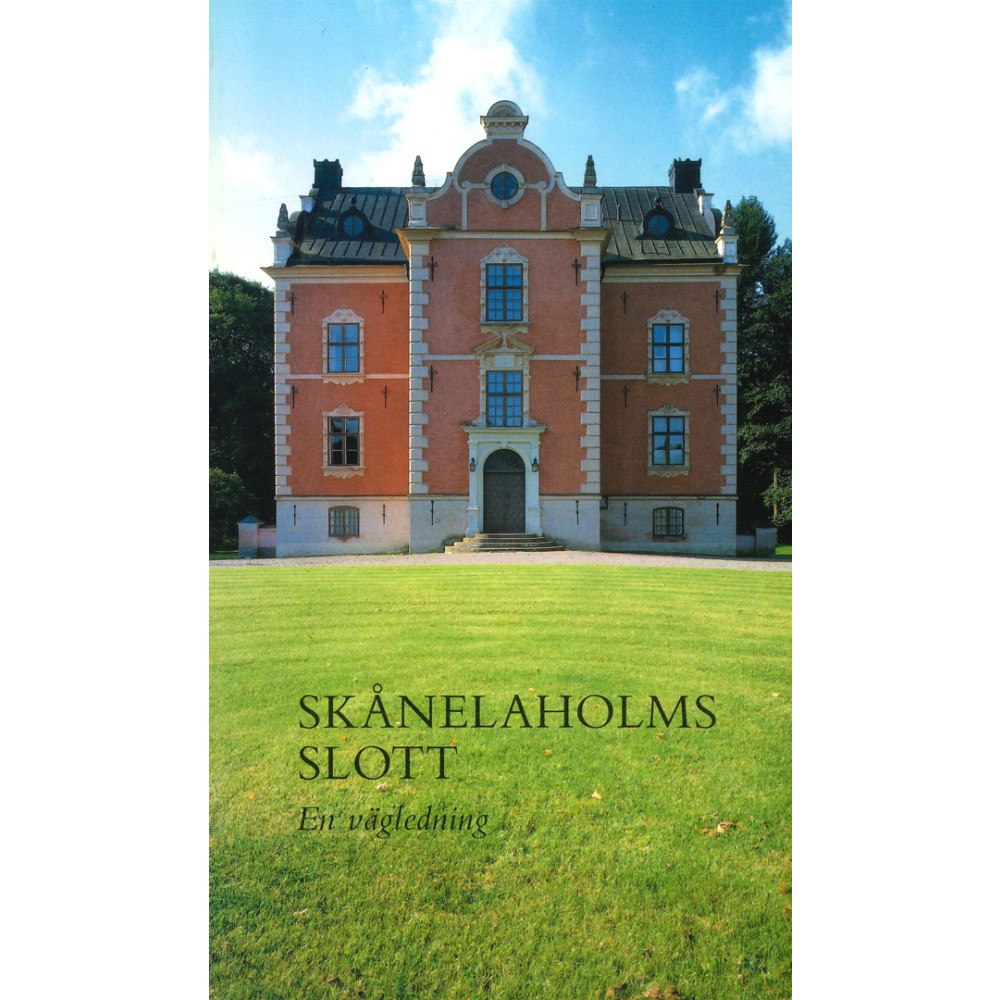 Karin Sidén Skånelaholms slott : En vägledning (häftad)