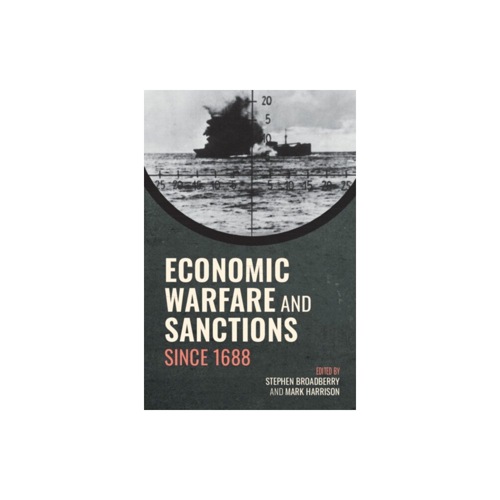 Cambridge University Press Economic Warfare and Sanctions Since 1688 (häftad, eng)