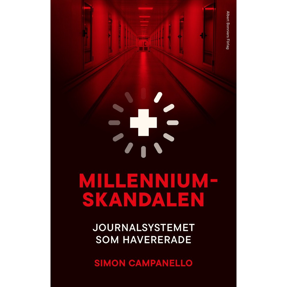 Simon Campanello Millenniumskandalen : journalsystemet som havererade (inbunden)