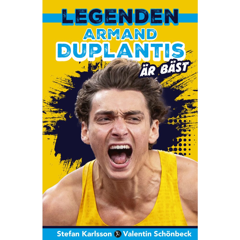 Stefan Karlsson Legenden Armand Duplantis är bäst (inbunden)
