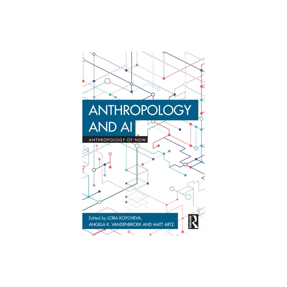 Taylor & francis ltd Anthropology and AI (häftad, eng)