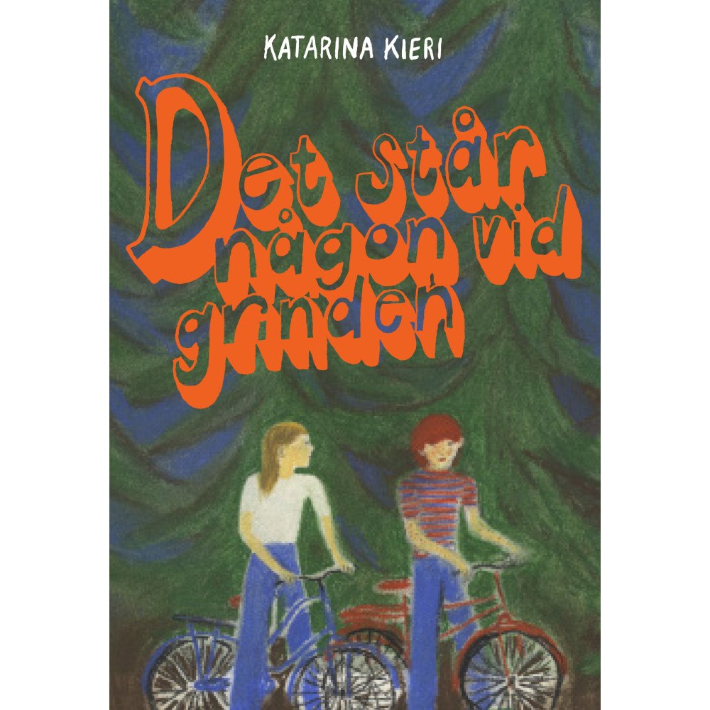 Katarina Kieri Det står någon vid grinden (inbunden)