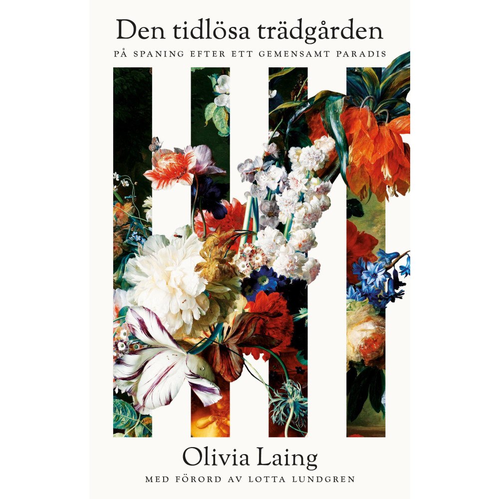 Olivia Laing Den tidlösa trädgården : på spaning efter ett gemensamt para (inbunden)