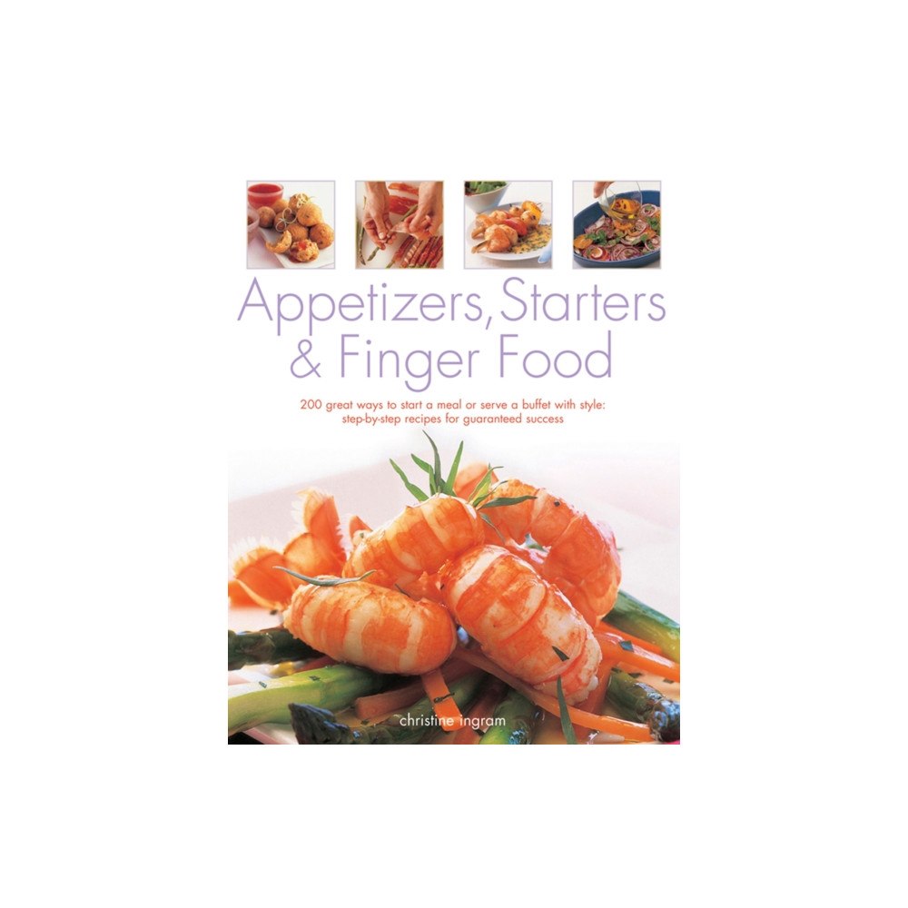 Anness publishing Appetizers, Starters and Finger Food (häftad, eng)