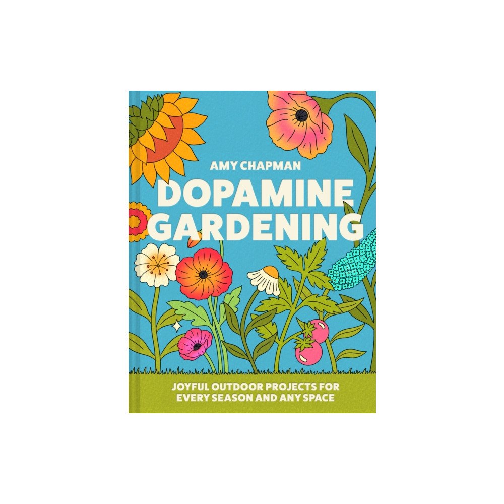 HarperCollins Publishers Dopamine Gardening (inbunden, eng)