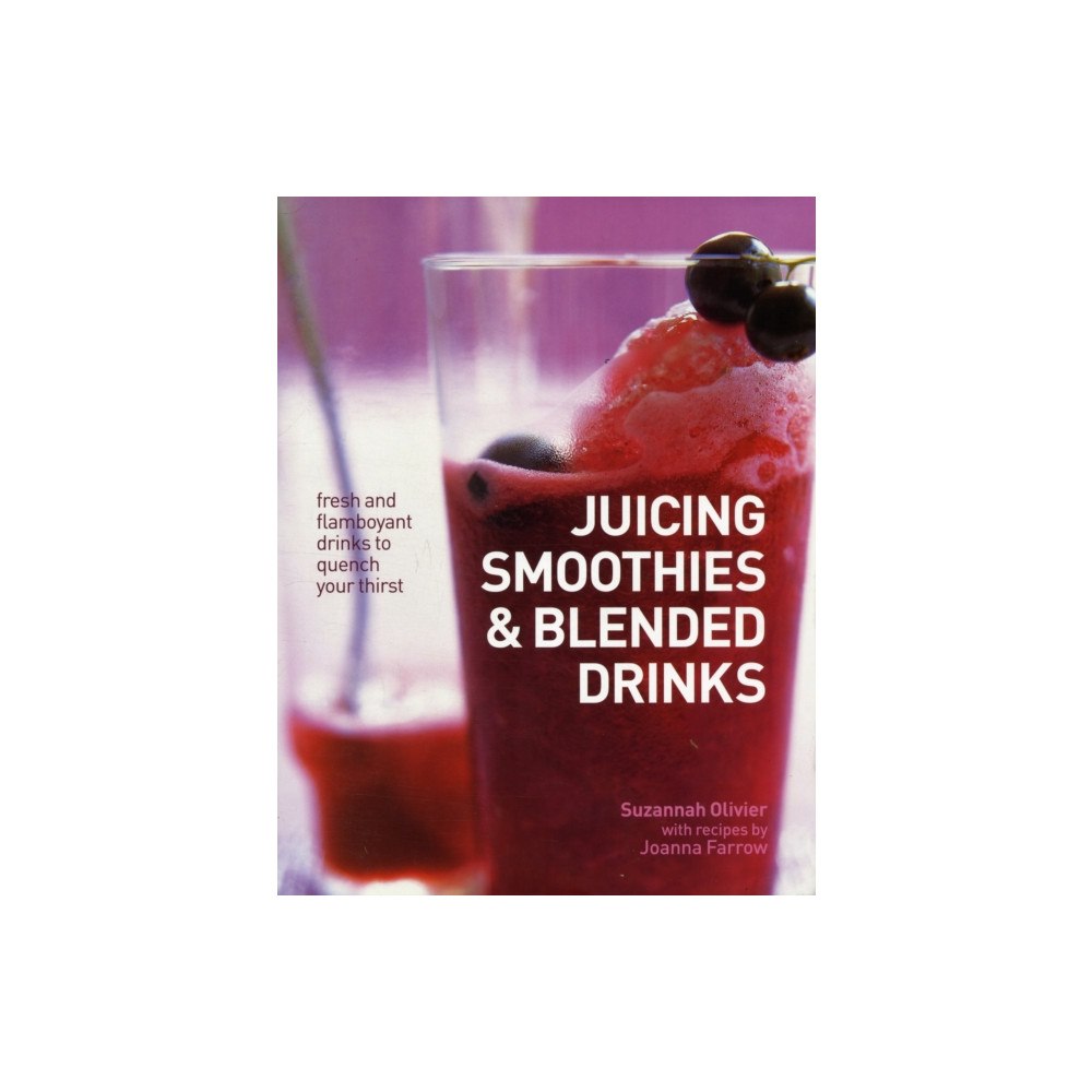 Anness publishing Juicing, Smoothies & Blended Drinks (inbunden, eng)