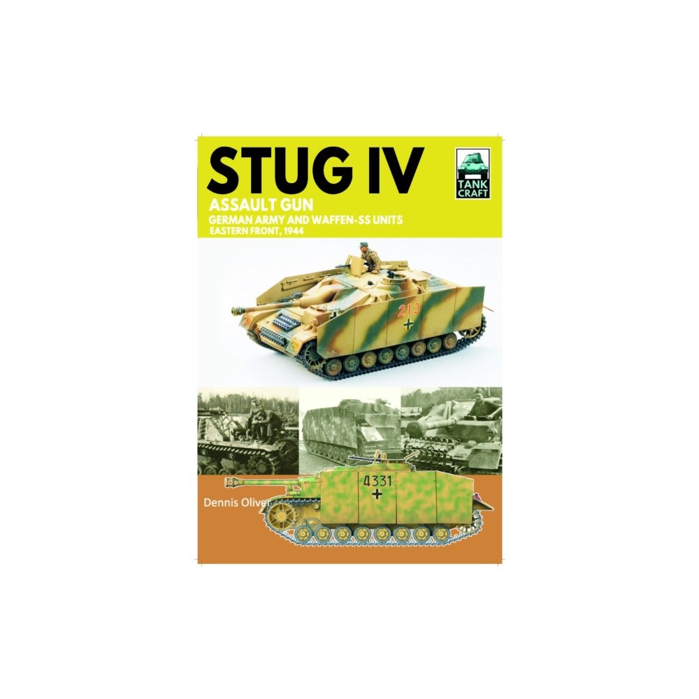 Pen & Sword Books Ltd Tank Craft 47 Stug IV Assault Gun German Army and Waffen-SS Units (häftad, eng)