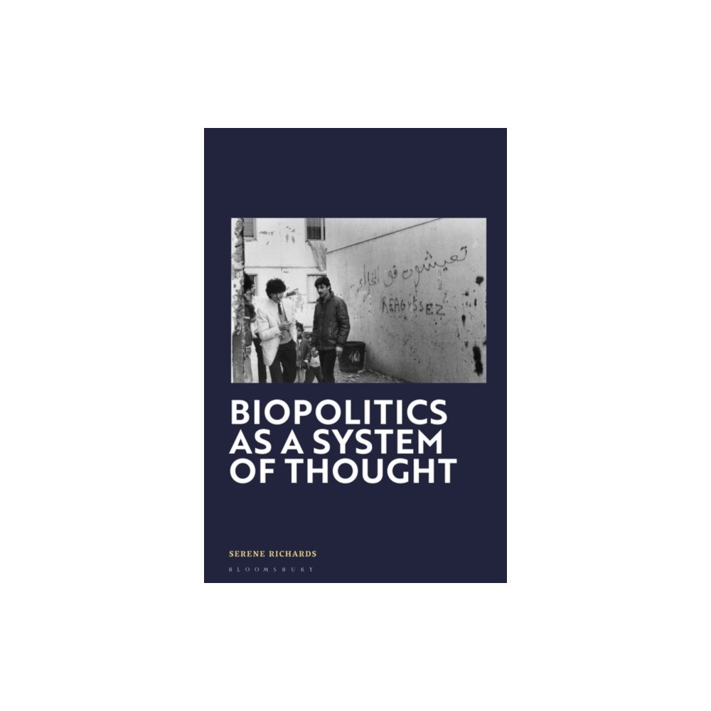 Bloomsbury Publishing PLC Biopolitics as a System of Thought (häftad, eng)