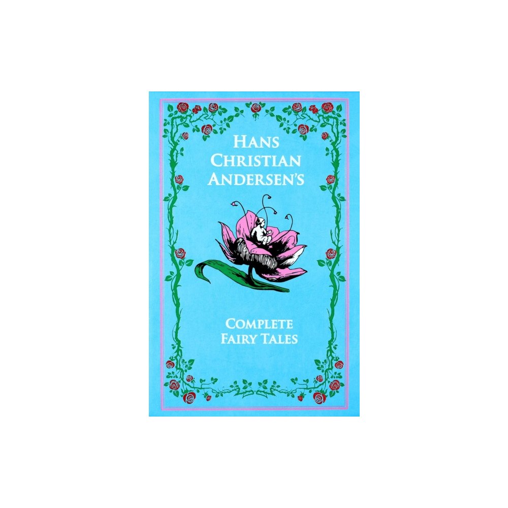 Canterbury Classics Hans Christian Andersen's Complete Fairy Tales (inbunden, eng)