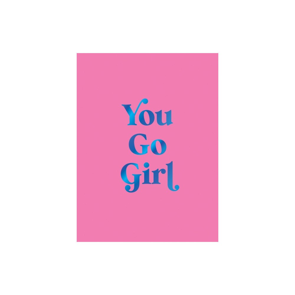 Octopus publishing group You Go Girl (inbunden, eng)