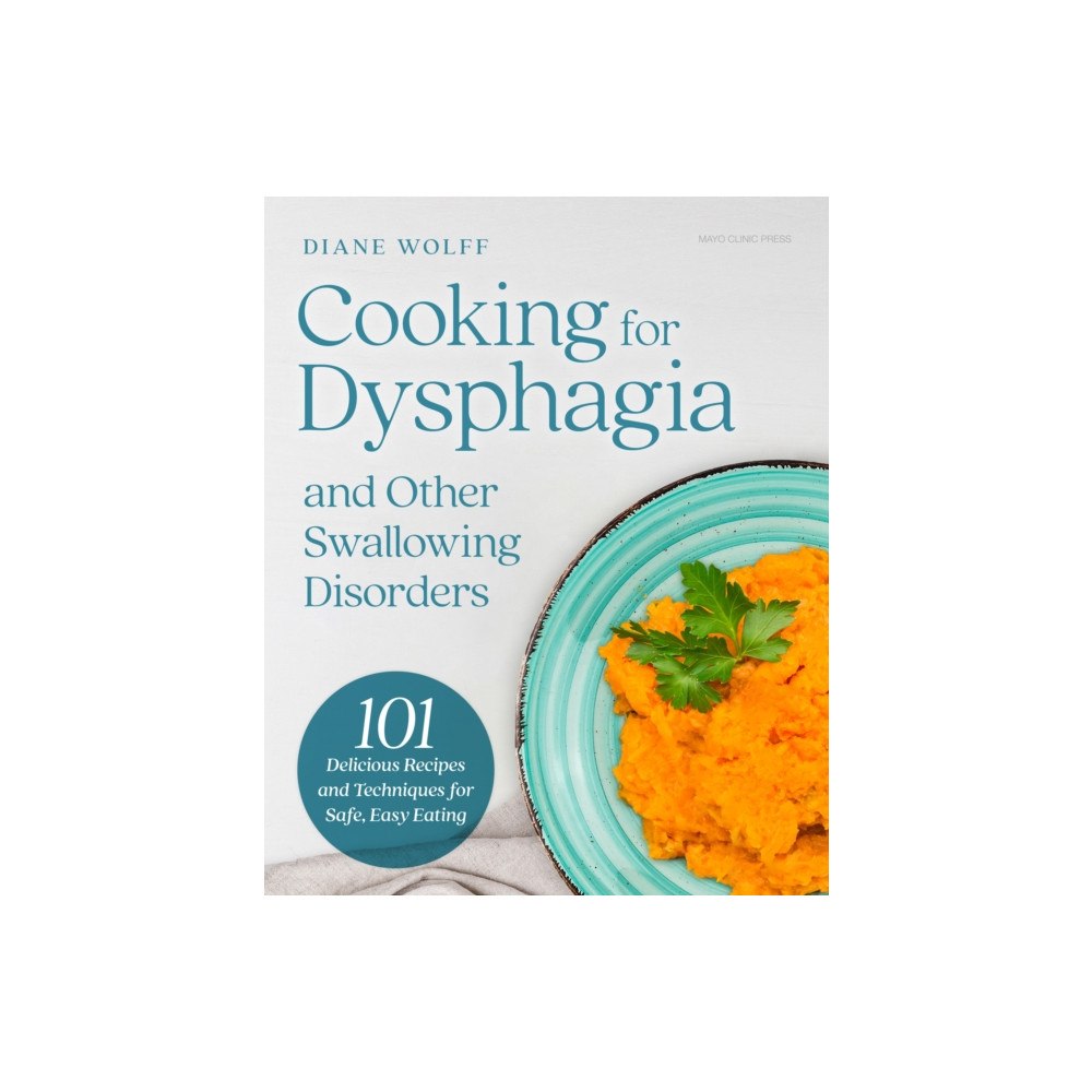 Mayo Clinic Press Cooking for Dysphagia (inbunden, eng)