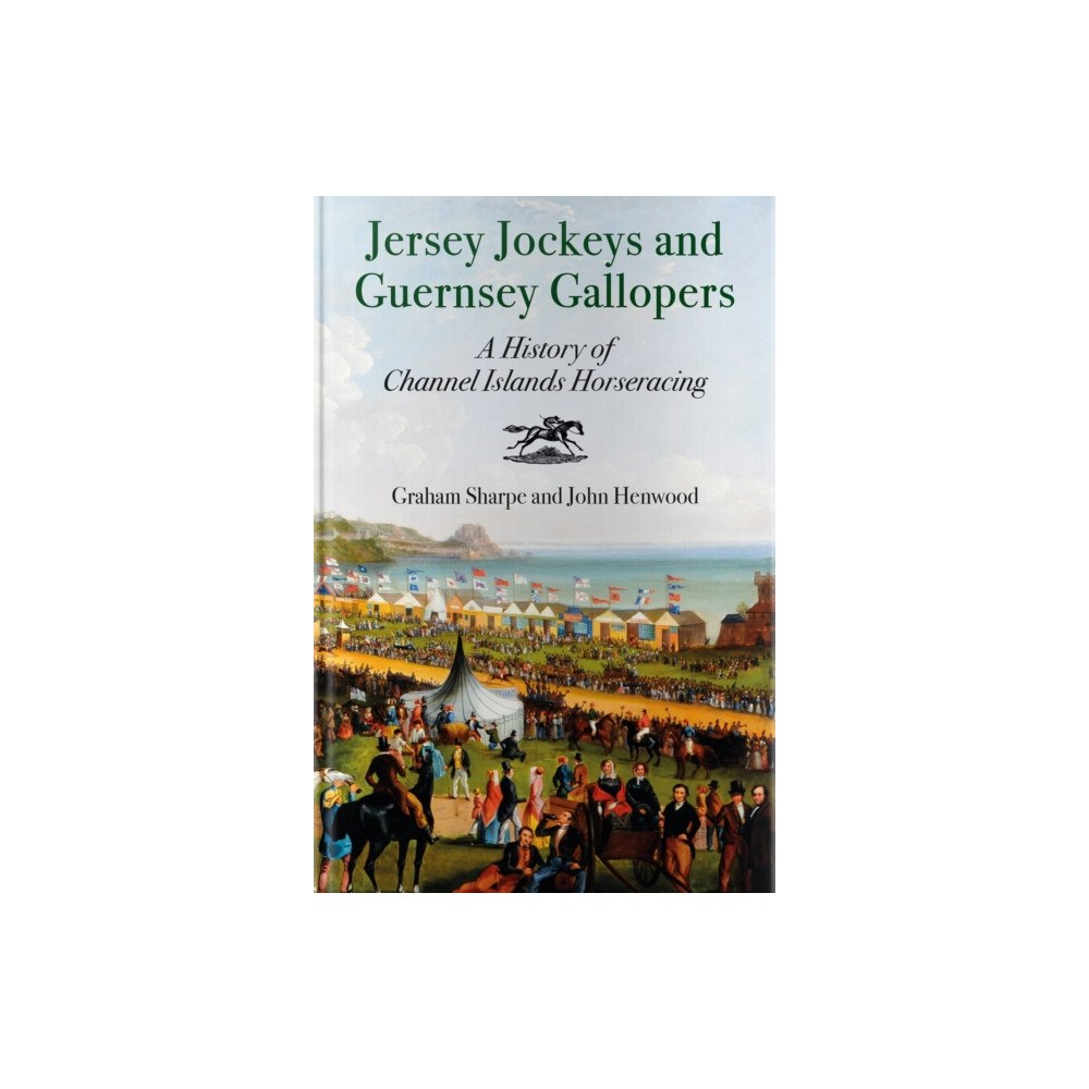 Oldcastle books ltd Jersey Jockeys and Guernsey Gallopers (häftad, eng)