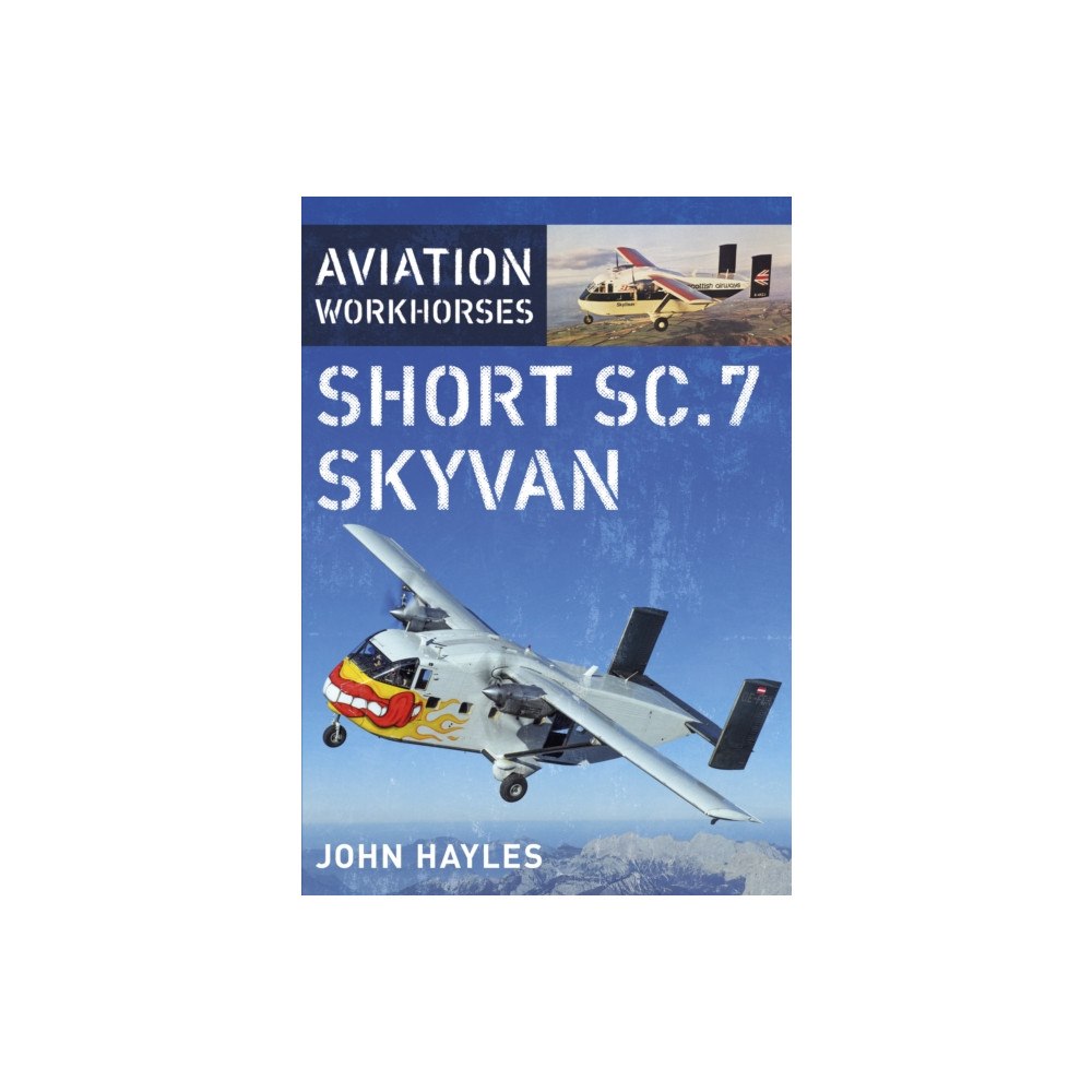 Pen & Sword Books Ltd Aviation Workhorses: Short SC.7 Skyvan (inbunden, eng)