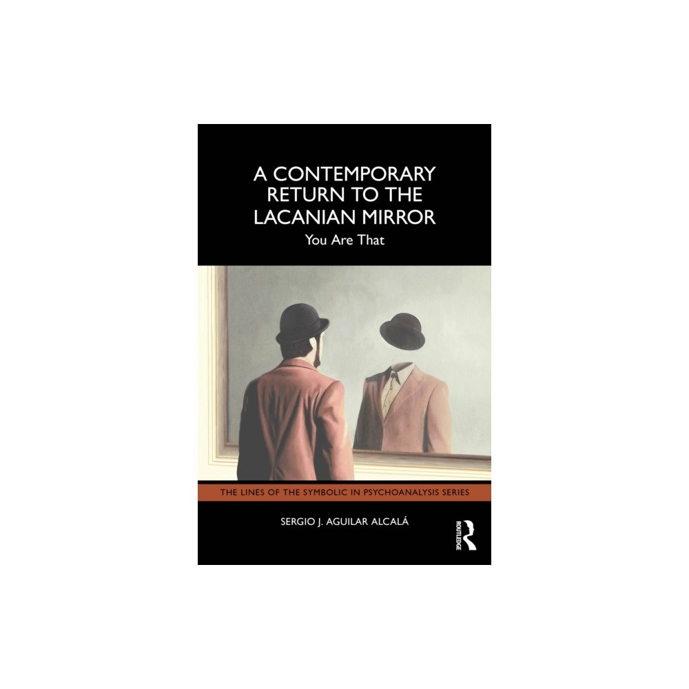Taylor & francis ltd A Contemporary Return to the Lacanian Mirror (häftad, eng)