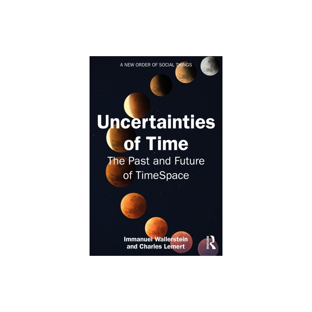 Taylor & francis ltd Uncertainties of Time (häftad, eng)