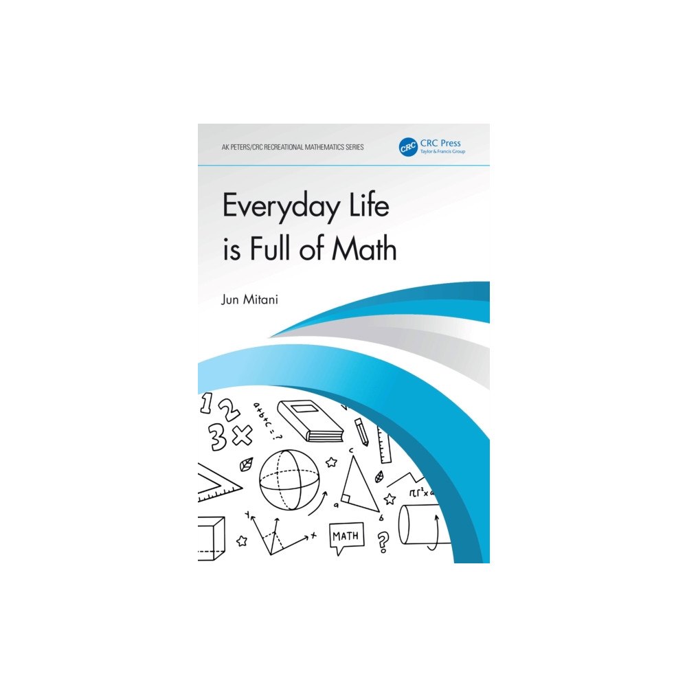 Taylor & francis ltd Everyday Life is Full of Math (häftad, eng)