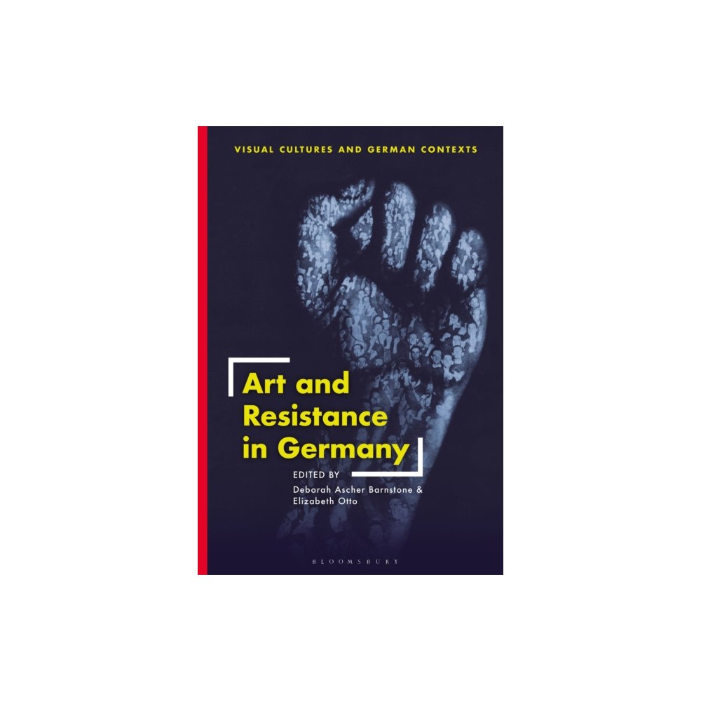 Bloomsbury Publishing PLC Art and Resistance in Germany (häftad, eng)
