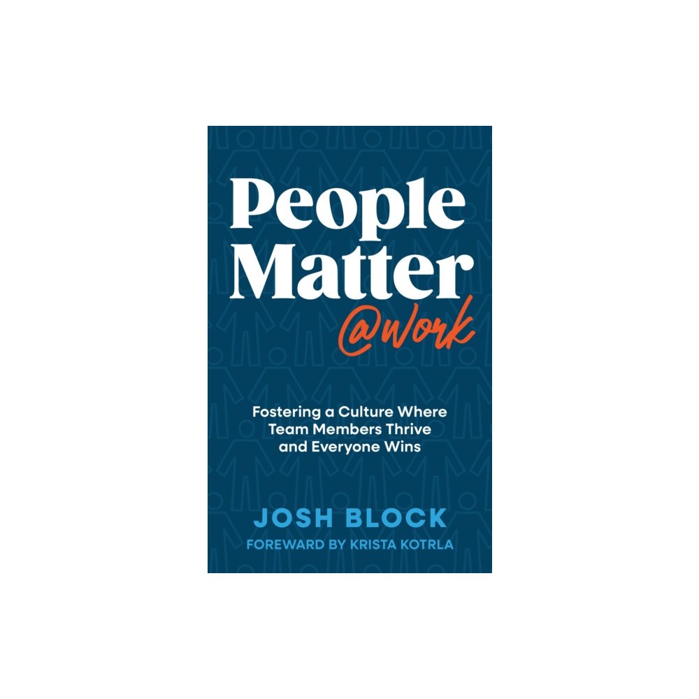 Forefront Books People Matter at Work (inbunden, eng)