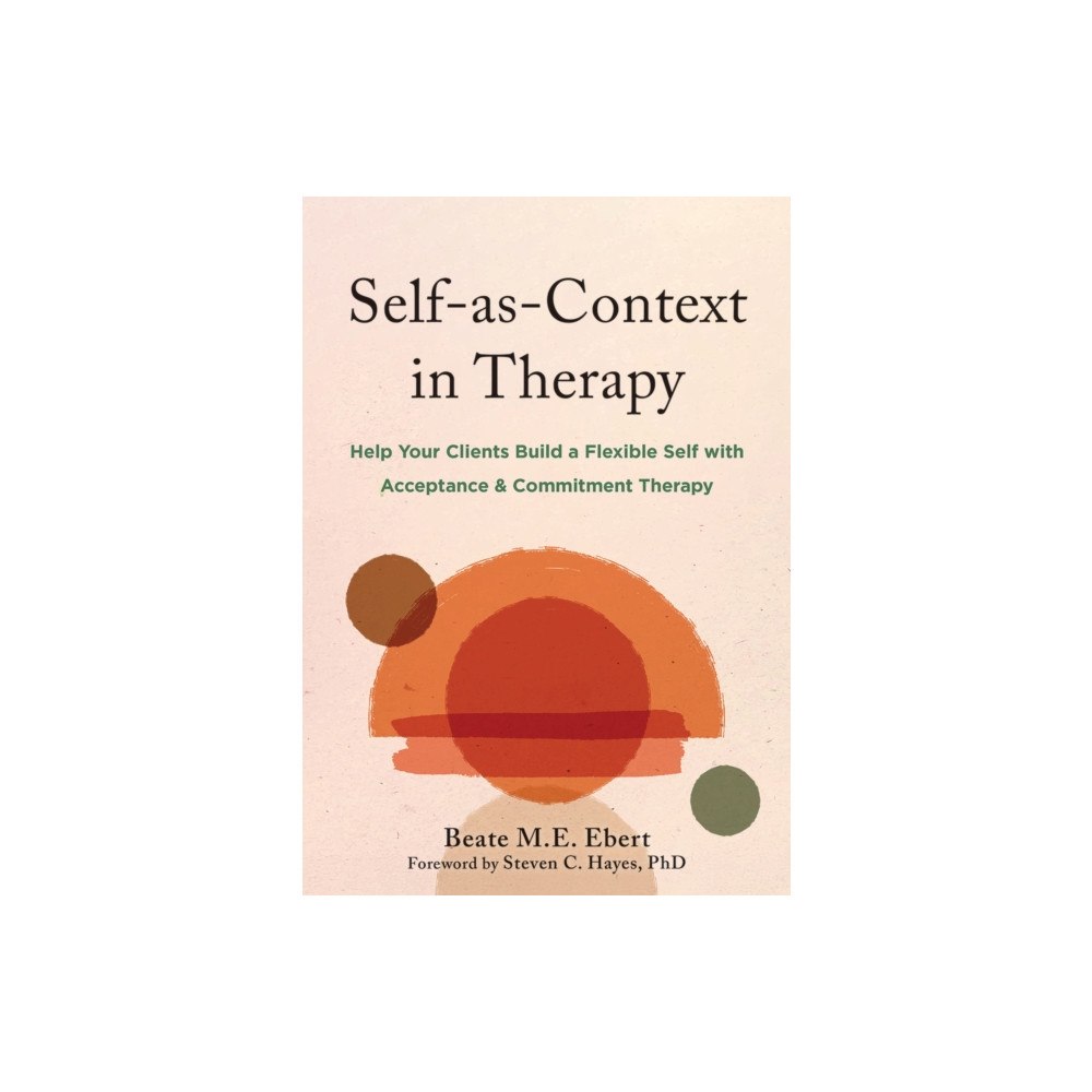 New Harbinger Publications Self-as-Context in Therapy (häftad, eng)