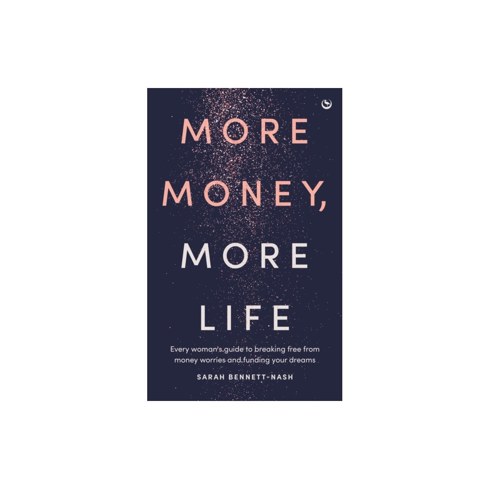 Watkins Media Limited More Money, More Life (häftad, eng)