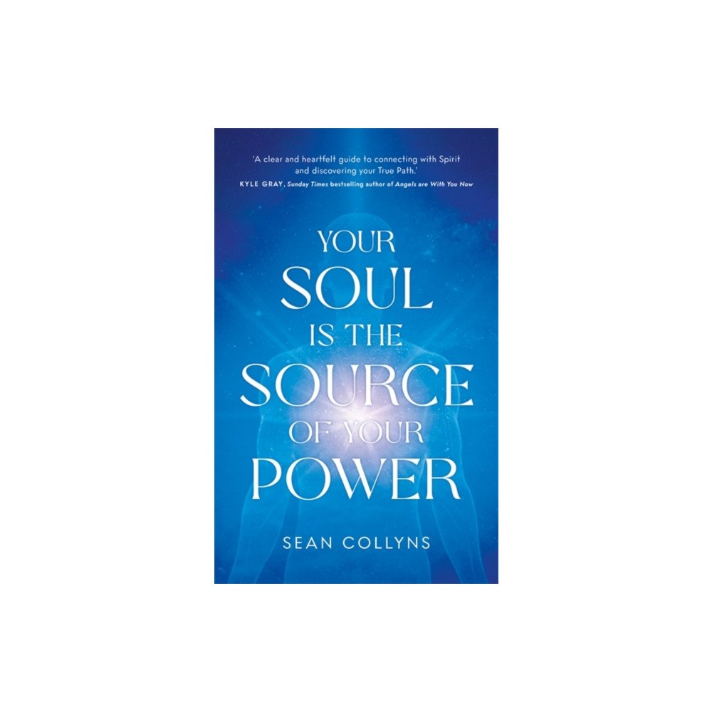 Hay House UK Ltd Your Soul Is the Source of Your Power (häftad, eng)